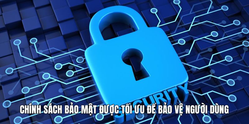 Chính sách bảo mật Tieulamtv được tối ưu để bảo vệ người dùng