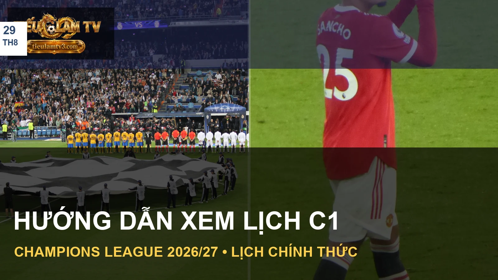 Hình ảnh Real Madrid và Manchester United trong bài lịch C1