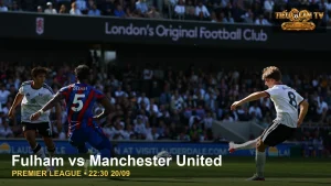 Pha bóng của Fulham trước cuộc tiếp đón Manchester United