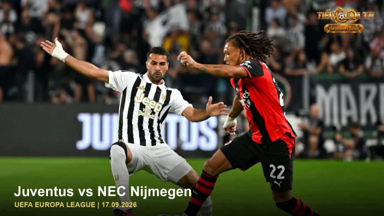 Juventus trong ảnh nhận định trận Juventus vs NEC Nijmegen